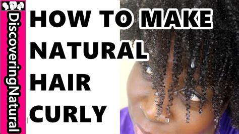 How To Make Natural Hair Curly Without Chemicals Youtube