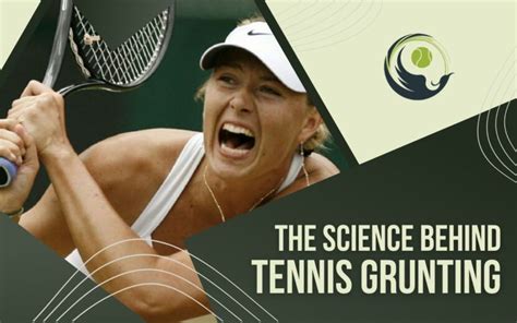 Why Do Tennis Players Grunt A Comprehensive Explanation
