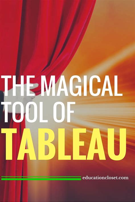 Tableau What It Is And Its Purpose In The Classroom