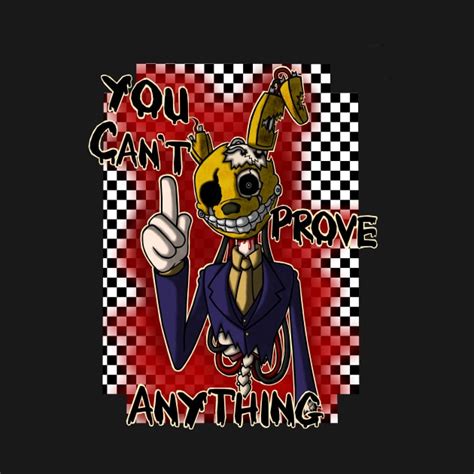 You Cant Prove Anything T Shirt Five Nights At Freddys Store