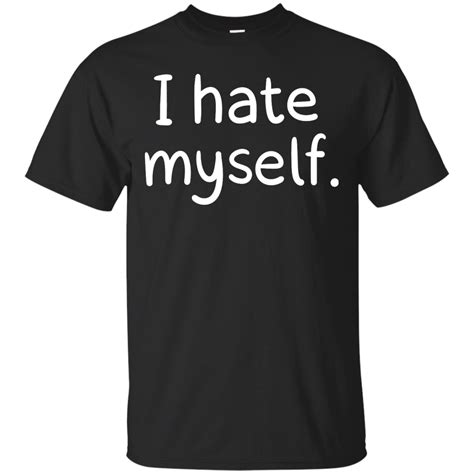 I Hate Myself T Shirt Minaze