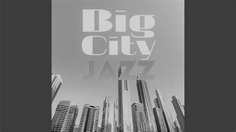 Big City Jazz Youtube