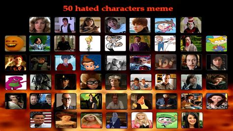 My Top 50 Hated Characters Meme By Normanjokerwise On Deviantart