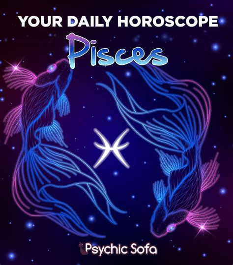 Your Daily Horoscope For The Star Sign Pisces Pisces Horoscope