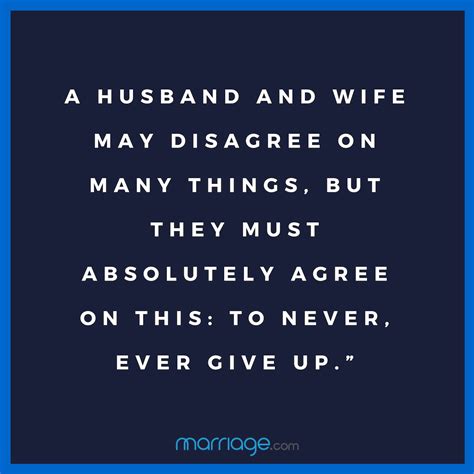 A Husband And Wife May Disagree On Many Things But They Must Absolutely Marriage Quotes