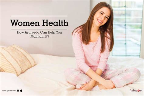 Women Health How Ayurveda Can Help You Maintain It By Dr Jaspreet
