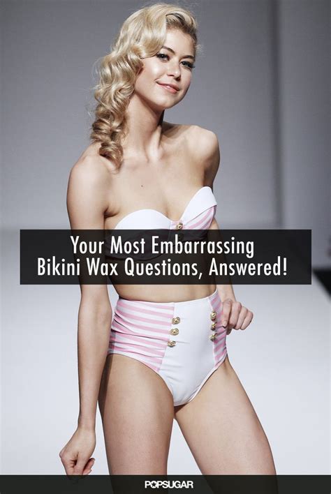 all of your embarrassing bikini wax questions answered best beauty hot sex picture