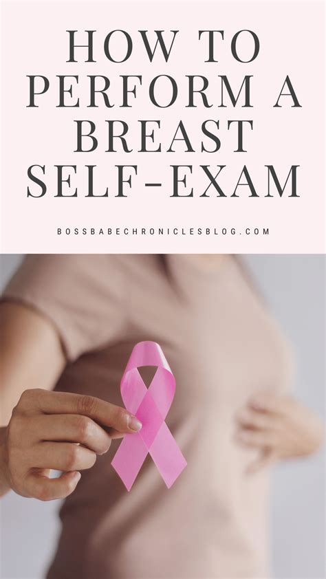 The Importance Of Breast Self Exams And How To Perform One Boss Babe