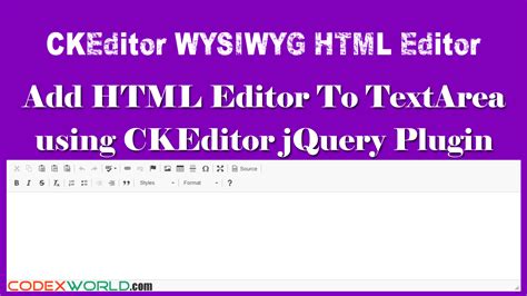 Add WYSIWYG HTML Editor To Textarea With CKEditor CodexWorld