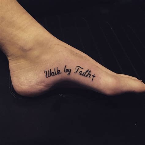 Walk By Faith Tattoo Foot Foot Tattoo Quotes Foot Tattoos For
