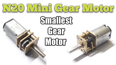 N20 Mini Gear Motor 3 9v Powerfull Gear Motor Unbox Youtube