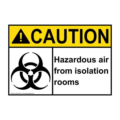 Caution Sign Hazardous Air From Isolation Rooms Sign Ansi