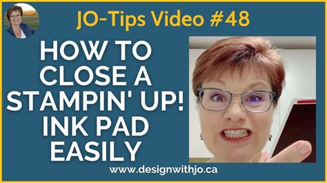 How To Close A Stampin Up Ink Pad Easily Jo Tips 48 Youtube