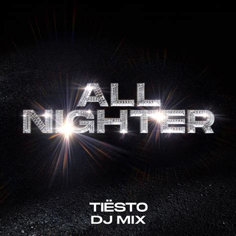 ‎all Nighter Dj Mix Album By Tiësto Apple Music