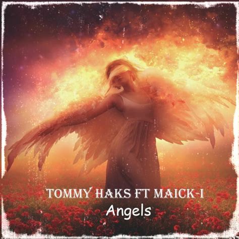 Stream Tommy Haks And Maick I Angels By Maick I Listen Online For