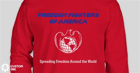 Freedom Fighters Of America Spreading Freedom Around The World Custom Ink Fundraising
