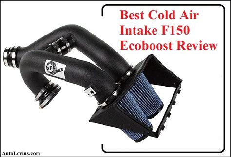 Top 5 Best Cold Air Intake F150 Ecoboost 2022 Auto Expert Review And Faq