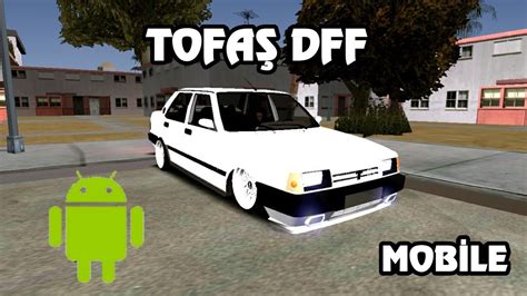 San andreas (gta:sa) tutorial in the other/misc category, submitted by aleccsandar. GTA SA MOBİLE V2 TOFAŞ MODU DFF(NO TXD) - YouTube