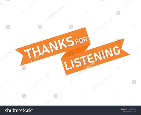 12354 Thanks For Listening Images Stock Photos And Vectors Shutterstock