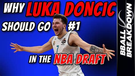 Why Luka Doncic Should Go 1 In The Nba Draft Youtube