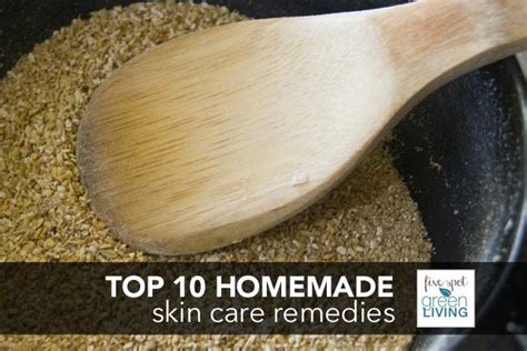 Top 10 Homemade Skin Care Remedies Five Spot Green Living