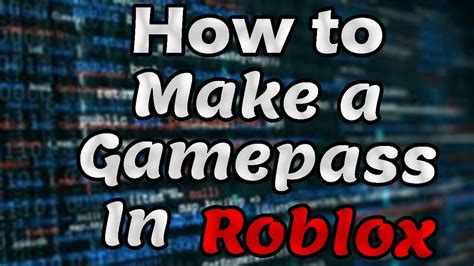 How To Make A Gamepass In Roblox Make Robux Youtube