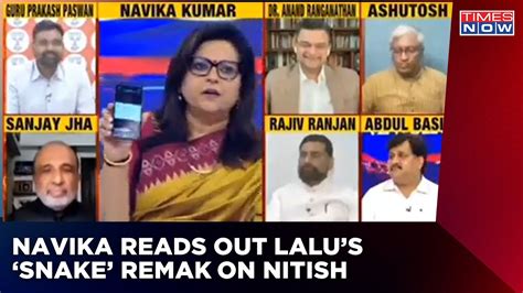 Navika Kumar Reads Out Lalu Prasad Yadav S Snake Remark For Nitish