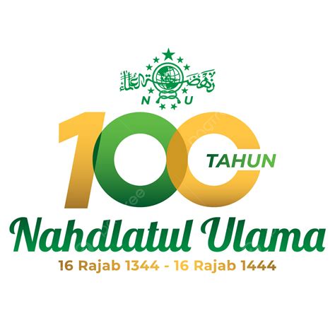Happy 100th Year Birthday Of Nahdlatul Ulama 100 Years Nu Harlah Nu