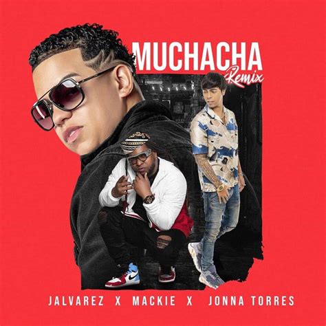 J Alvarez Mackie And Jonna Torres Muchacha Remix Lyrics Genius Lyrics