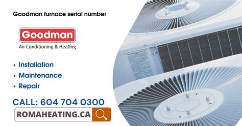 Goodman Furnace Serial Number Roma Heating And Cooling Hvac
