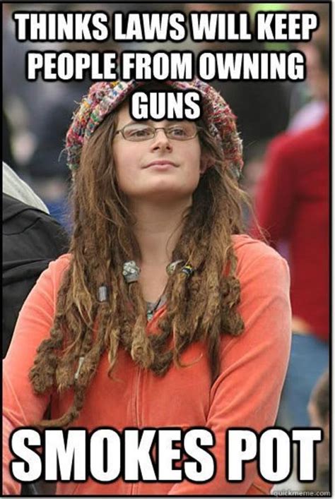 Gun Control College Liberal Know Your Meme