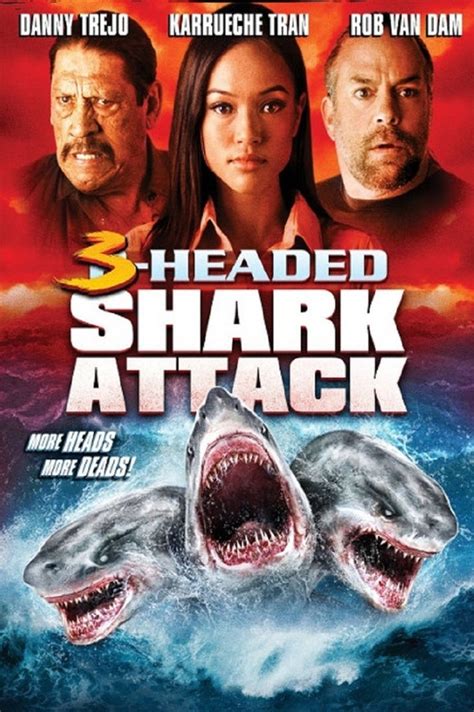 Карруче тран, джейсон симмонс, роб ван дам и др. 3-Headed Shark Attack (2015) | Cinemorgue Wiki | Fandom