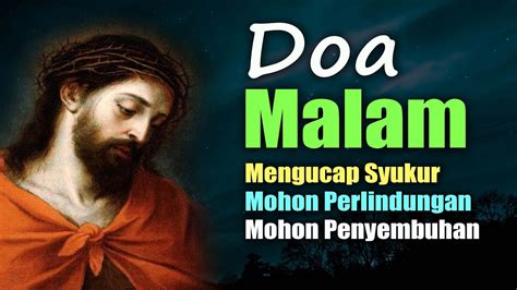 Doa Malam Syukur Mohon Perlindungan Dan Penyembuhan Doa Katolik