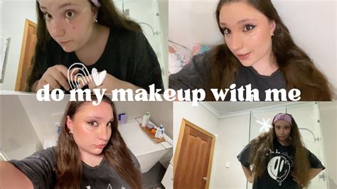 Do My Makeup With Me ♡ Youtube