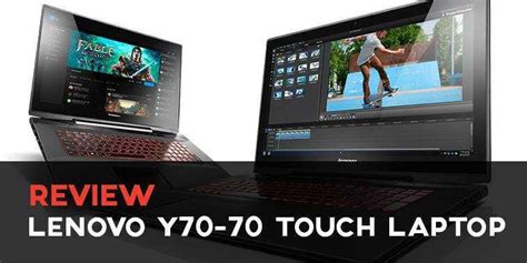 Lenovo Y70 70 Touch Review Inigame
