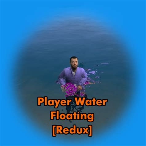 Steam Workshopplayer Water Floating Redux