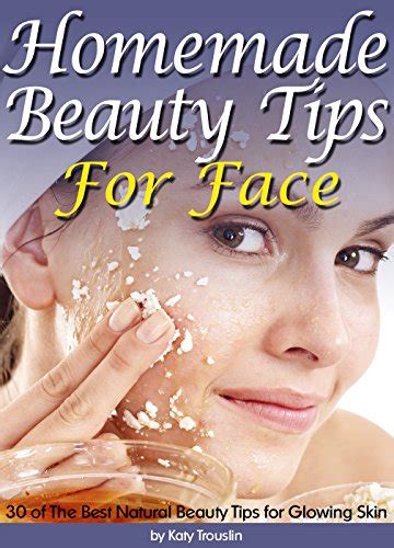 Homemade Beauty Tips For Face 30 Of The Best Natural Beauty Tips For