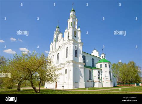 April Day At St Sophia Cathedral Polotsk Belarus Stock Photo Alamy