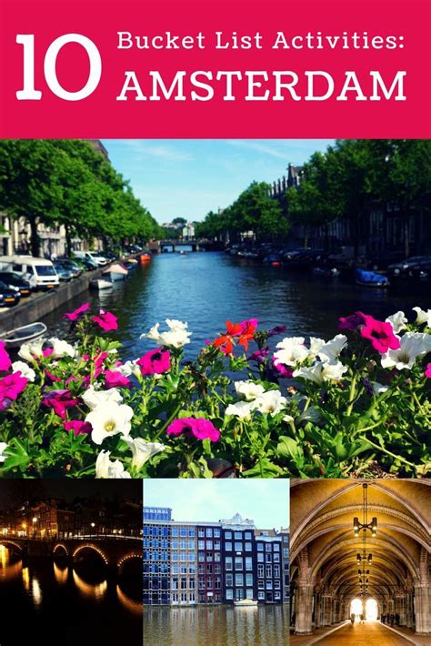 10 top things to do in amsterdam the ultimate bucket list netherlands travel europe