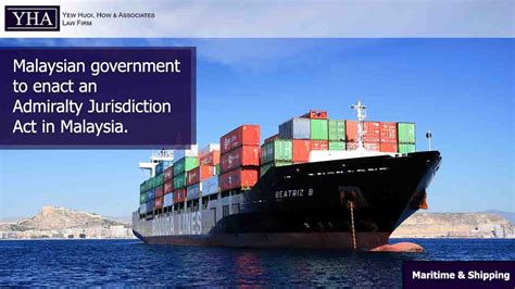 Get a quote with a shipping calculator. Malaysian government to enact an Admiralty Jurisdiction ...