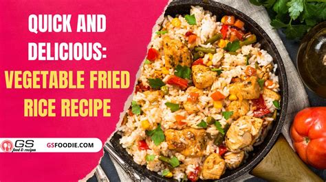 Easy Vegetable Fried Rice Recipe Quick Asian Cuisine