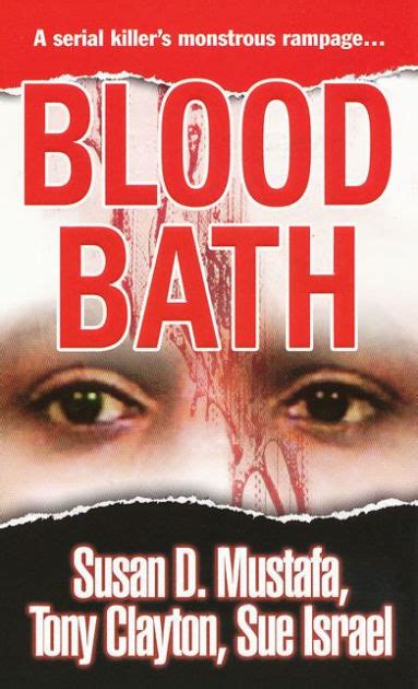 Blood Bath By Susan D Mustafa Tony Clayton Sue Israel Nook Book