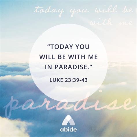 You Will Be With Me Luke 2339 43 Abide