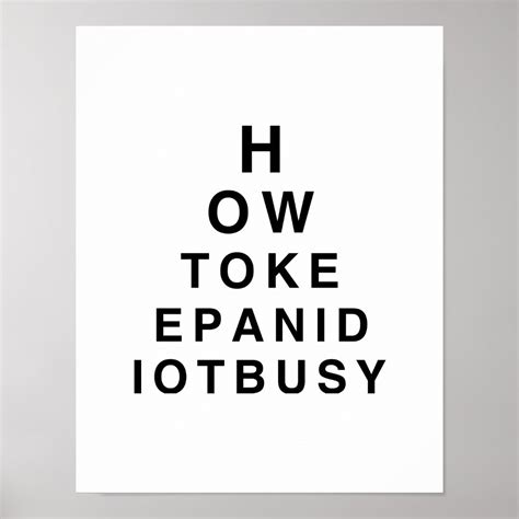 How To Keep An Idiot Busypng Poster Zazzle