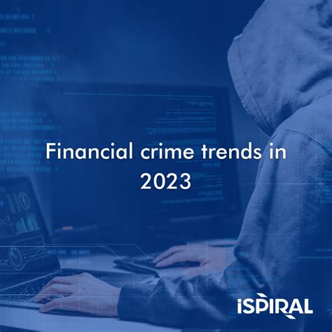 Financial Crime Trends In 2023