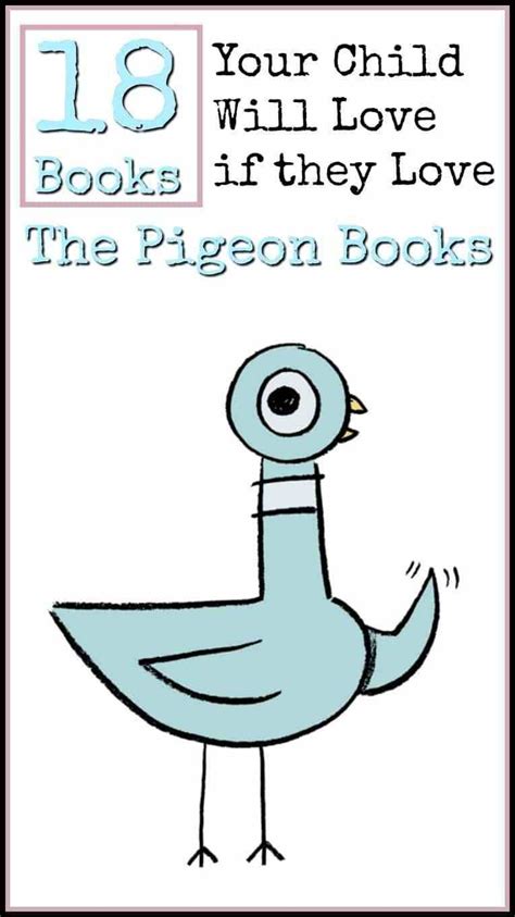 Don't let the pigeon drive the bus. Books You Will Love if You Love the Pigeon Books | Pigeon ...