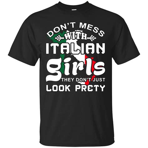 funny don t mess with italian girls shirt italy pride roots t tee zelite