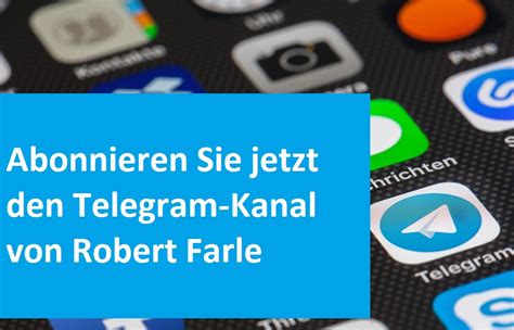 Abonnieren Sie Jetzt Meinen Neuen Telegram Kanal Robert Farle