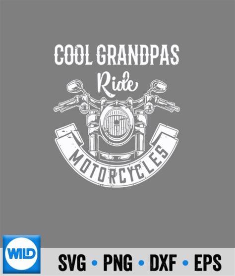 Motorcycle Svg Cool Grandpas Ride Motorcycles Vintage Svg Wildsvg