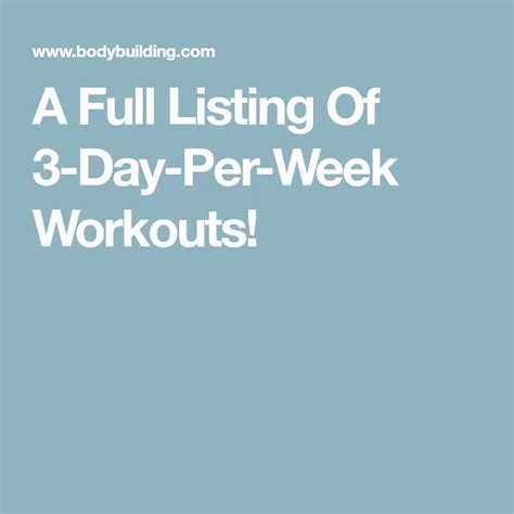 A Full Listing Of 3 Day Per Week Workouts Workout Workout Programs Fitness Diet